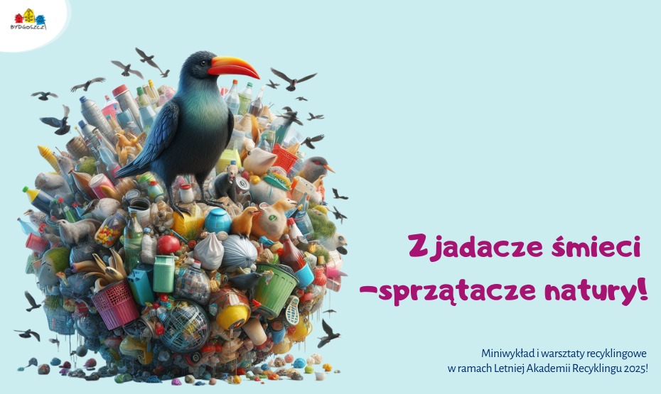 Miniwykład i warsztaty recyklingowe: Zjadacze śmieci – sprzątacze natury!