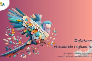 Zalatana ptaszarnia regionalna – miniwykład i warsztaty recyklingowe