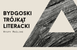 Bydgoski Trójkąt Literacki: Wyspy możliwe