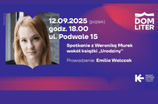 Spotkanie z Weroniką Murek wokół książki „Urodziny"