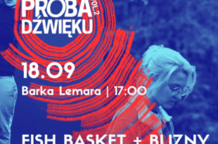 Fish Basket + Blizny | wydarzenie w ramach Próby Dźwięku