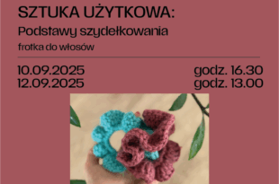 Sztuka użytkowa: Podstawy szydełkowania – frotka do włosów