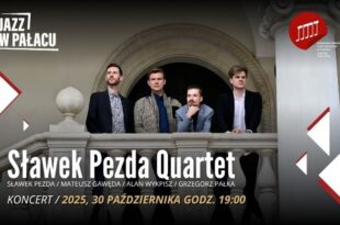 Jazz w pałacu: Sławek Pezda Quartet