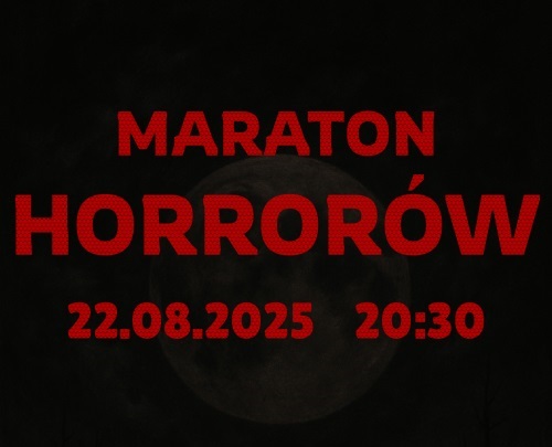 Maraton horrorów