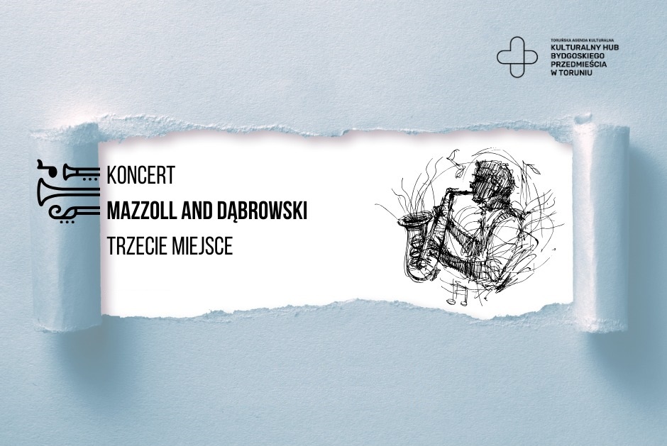 Trzecie Miejsce: Mazzol and Dąbrowski
