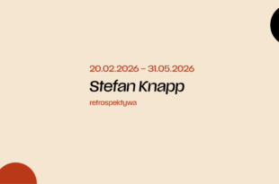 WYSTAWA / Stefan Knapp – retrospektywa