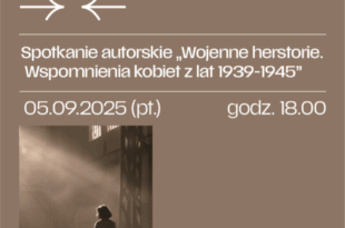 Spotkanie autorskie wokół książki „Wojenne herstorie. Wspomnienia kobiet z lat 1939–1945”