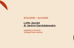 WYSTAWA / Lotte Jacobi & Janina Gardzielewska – wystawa w ramach Vintage Photo Festival
