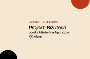 Projekt: Biżuteria – polska biżuteria artystyczna XX wieku