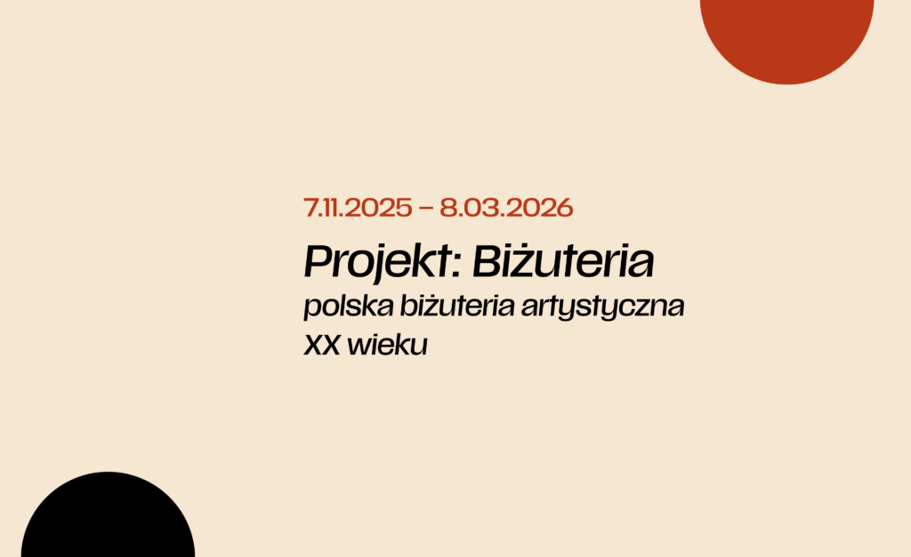 Projekt: Biżuteria – polska biżuteria artystyczna XX wieku