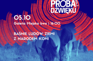 Baśnie Ludów Ziemi z Narodem Koni | wydarzenie w ramach Próby Dźwięku