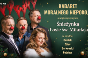 Kabaret Moralnego Niepokoju w świątecznym programie Śnieżynka i Łosie św. Mikołaja