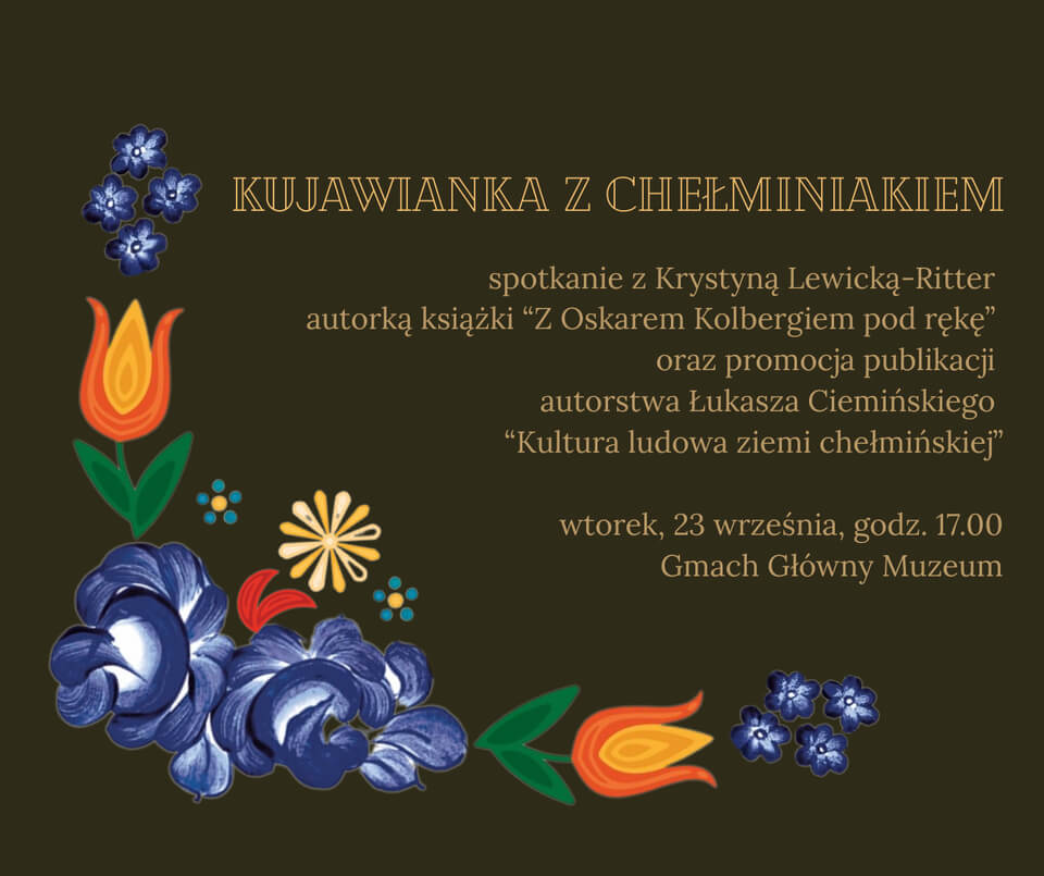 „Kultura ludowa ziemi chełmińskiej” - spotkanie autorskie i promocja publikacji