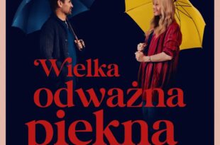 Wielka, odważna, piękna podróż
