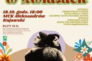W Hołdzie Mistrzom - piosenki Anny Jantar i Jarosława Kukulskiego „Cała ziemia tonie w kwiatach” | MCK Aleksandrów Kujawski