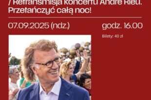Retransmisja koncertu André Rieu "Przetańczyć całą noc!"