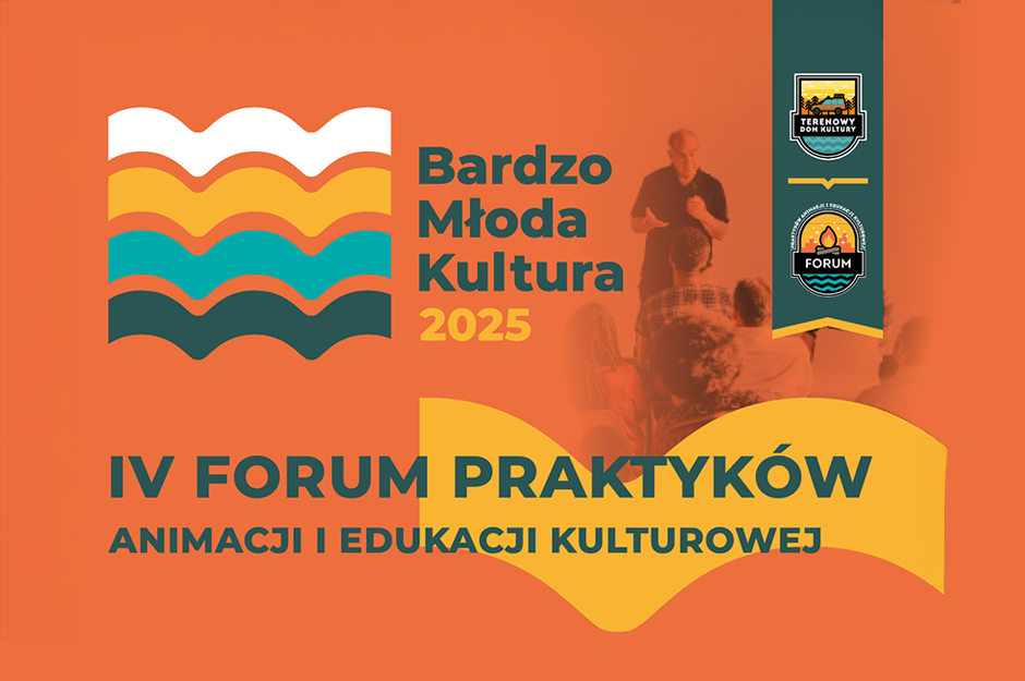 Zgłoś się na IV Forum Praktyków Animacji i Edukacji Kulturowej.