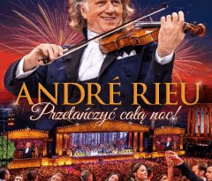 Andre Rieu. Przetańczyć całą noc!