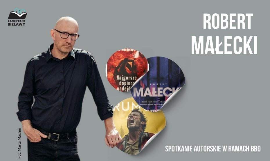 Spotkanie autorskie z Robertem Małeckim w ramach projektu „Zaczytane Bielawy”