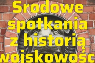 Środowe spotkania z historią wojskowości – Fortyfikacje Torunia na zdjęciach lotniczych