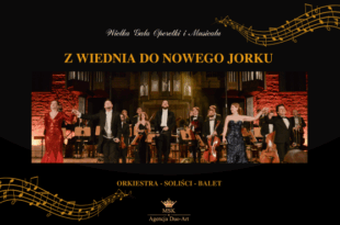 Wielka Gala Operetki i Musicalu  „Z Wiednia do Nowego Jorku”