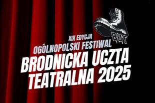 XIX Brodnicka Uczta Teatralna 2025
