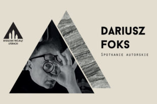 Bydgoski Trójkąt Literacki: Gra z kulturą, Dariusz Foks