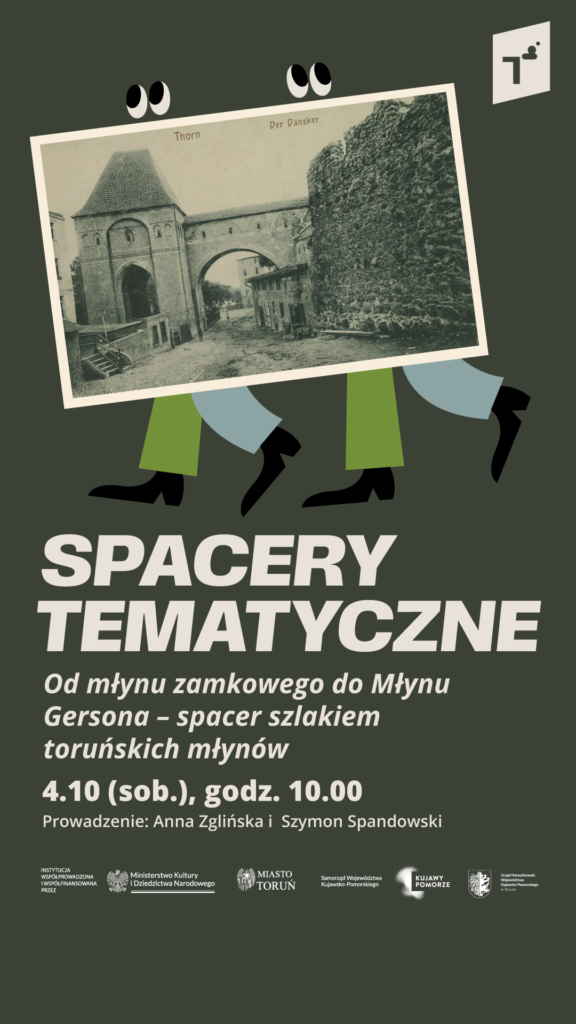 Spacer tematyczny: Od młynu zamkowego do Młynu Gersona – spacer szlakiem toruńskich młynów