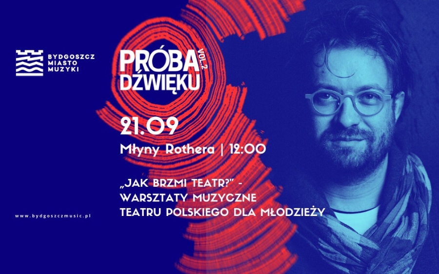„Jak brzmi teatr?” – warsztaty muzyczne dla młodzieży