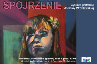 SPOJRZENIE - Wystawa portretów Józefiny Wróblewskiej