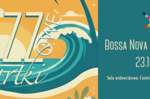 Jazzowy czwartek – Bossa Nova – Słońce, Rytm i Poeci
