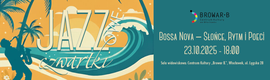 Jazzowy czwartek – Bossa Nova – Słońce, Rytm i Poeci