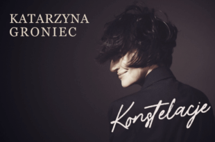 Katarzyna Groniec „Konstelacje”