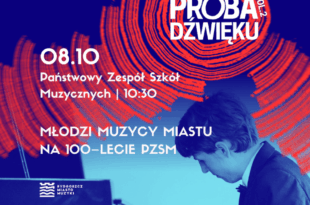 Młodzi Muzycy Miastu na 100-lecie PZSM  | wydarzenie w ramach Próby Dźwięku