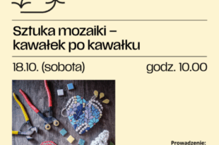 Warsztaty: Sztuka mozaiki – kawałek po kawałku