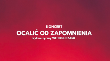 Ocalić od zapomnienia, czyli muzyczny Wehikuł Czasu [25.10.2025]
