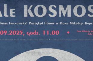 ALE KOSMOS! Rok 2025 rokiem Wilhelminy Iwanowskiej – przegląd filmów