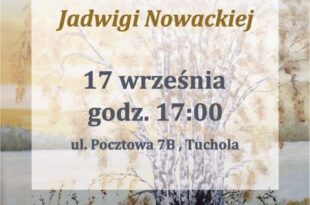 "Świat malowany ciszą" Jadwigi Nowackiej