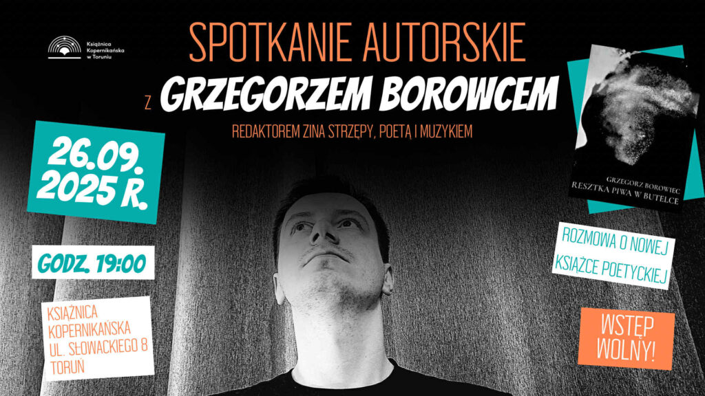 Resztka piwa w butelce. Spotkanie autorskie z Grzegorzem Borowcem