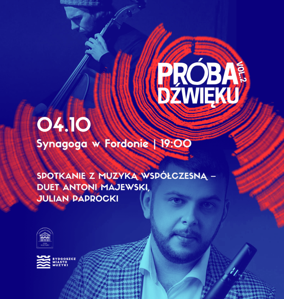 Spotkanie z muzyką współczesną: Julian Paprocki & Antoni Majewski | wydarzenie w ramach Próby Dźwięku