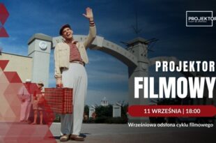 PROJEKTOR FILMOWY wraca po wakacjach!