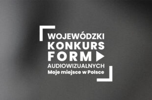 Wojewódzki Konkurs Form Audiowizualnych „Moje miejsce w Polsce”