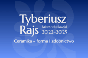 Tyberiusz Rajs - Fajans włocławski - wystawa