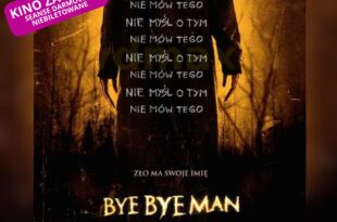 Bye Bye Man - Kino za friko! (seanse darmowe, niebiletowane)
