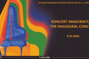 III Międzynarodowy Konkurs Pianistyczny im. I. J. Paderewskiego KONCERT INAGURACYJNY
