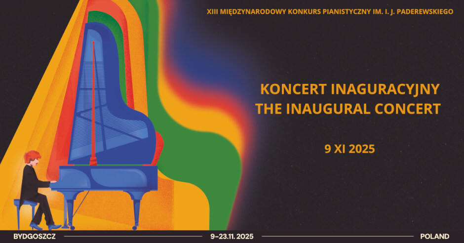 III Międzynarodowy Konkurs Pianistyczny im. I. J. Paderewskiego KONCERT INAGURACYJNY