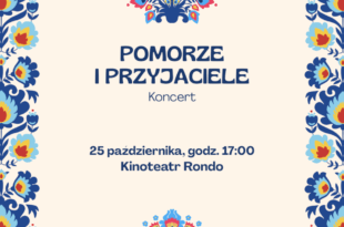 Koncert „Pomorze i Przyjaciele”