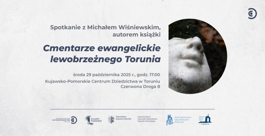 Cmentarze ewangelickie lewobrzeżnego Torunia | Spotkanie autorskie