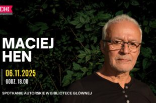Spotkanie z Maciejem Henem w ramach DKK