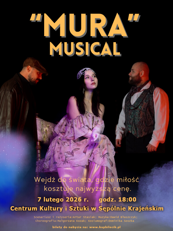 MURA – musical, który poruszy Twoje serce i zostanie w Tobie na zawsze